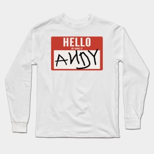 Hello, My name is Andy Long Sleeve T-Shirt